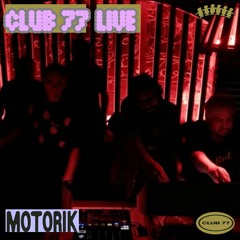 Club 77 Live: Motorik Vibe Council