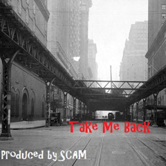 Take Me Back (Instrumental) (Prod.by SCAM) (86.000 BPM)
