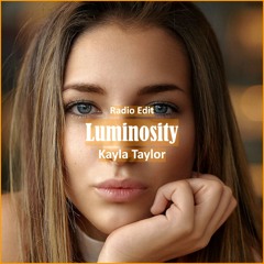 Kayla Taylor - Luminosity [ Sleep & Relax Music]