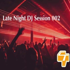 Late Night DJ Session 002 - CT - 03/10/2020 - 4hr Set