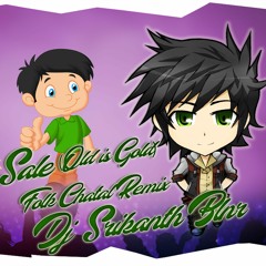 SALE SALE OLD IS GOLD (FOLK CHATAL) REMIX DJ SRIKANTH BLNR