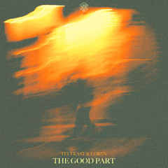 TELYKAST & LORYN - The Good Part