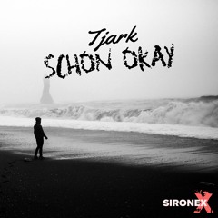 TJARK - Schon Okay [Sironex Remix]