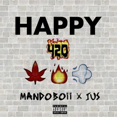 420 - MANDOBOii ft. J.U.S