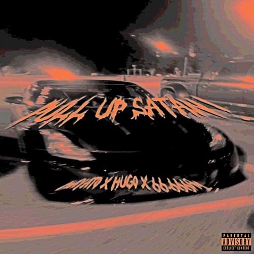 PULL UP SATAN (ft.666.66fm x Hugomasked)