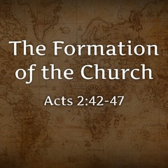 The Formation of the Church