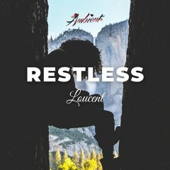 Loucent - Restless