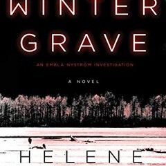 [View] [KINDLE PDF EBOOK EPUB] Winter Grave (An Embla Nyström Investigation Book 2) by  Helene Turs