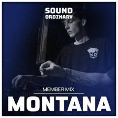 SOUND ORDINARY MEMBER MIX #5 - MONTANA