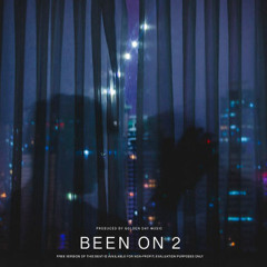 Been On 2 (feat. Golden Day) (prod. by Golden Day)