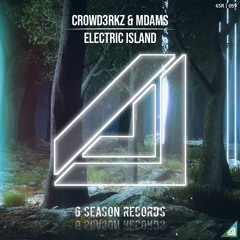 CROWD3RKZ & MDAMS - ELECTRIC  ISLAND 🏝⚡️