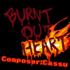 Burnt Out Heart - Mario's Evil Rumours