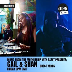 Music from the Mothership Asset presents: Gail & Shan