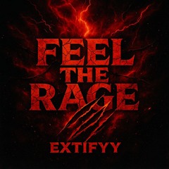 FEEL THE RAGE