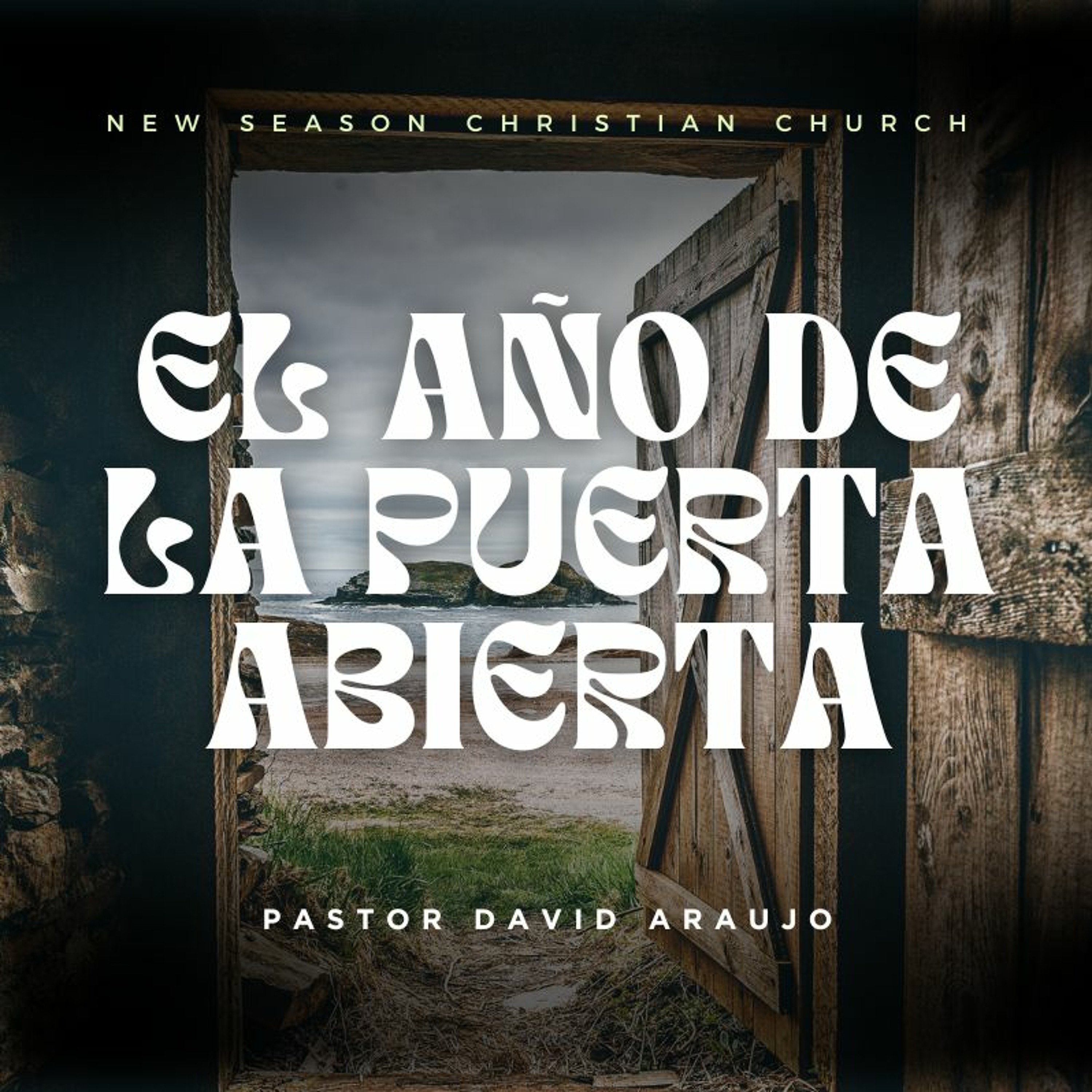 El Año De La Puerta Abierta  :: Pastor David Araujo :: 09.24.23 episode artwork