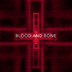 Blood And Bone