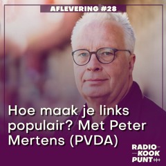 28 - Hoe maak je links populair? (met Peter Mertens, PVDA)