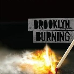[Read] Online Brooklyn, Burning BY : Steve Brezenoff
