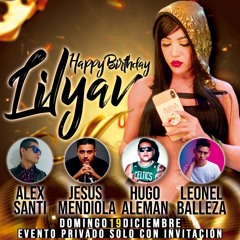 Lilyan Herrera B-Day Bash ( Session DJ Hugo Aleman )