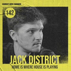 Home Is Where House Is Playing 142 [Housepedia Podcasts] I Jack District