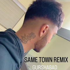 SAME TOWN GURSHABAD | REMIX | KXRXNBEATS