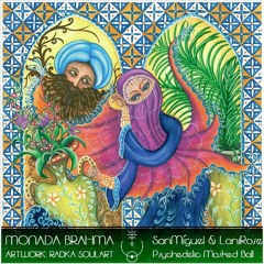 2 YEARS MONADA BRAHMA | San Miguel ft. LaniRose | Psychedelic Masked Ball