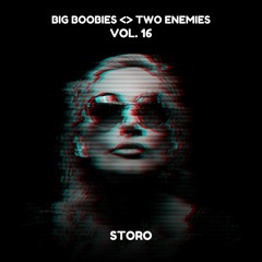 Big Boobies <> Two Enemies - StoRo Vol. 16