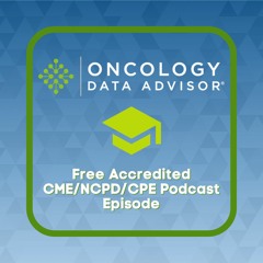 Accredited CME/NCPD/CPE Podcasts