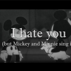 Fnf I HATE YOU but Mickey and Minnie sings it