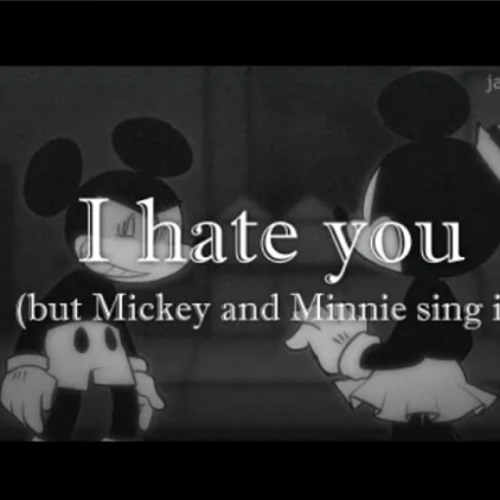 Fnf I HATE YOU but Mickey and Minnie sings it