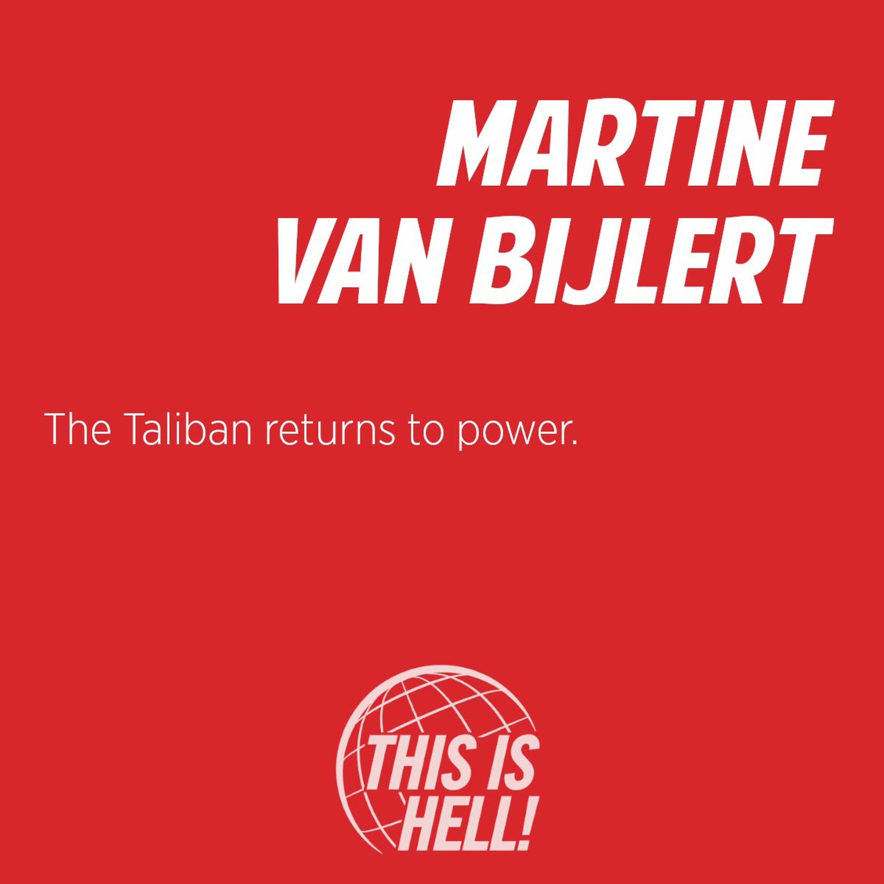 cover of episode The Taliban returns to power / Martine van Bijlert