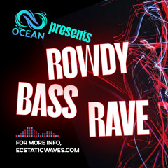 Rowdy Bass Rave