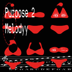 purpose 2 melody (ෆ ͒•∘̬• ͒)◞