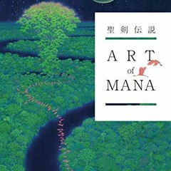 [DOWNLOAD] EBOOK 🗃️ Art of Mana by  Square Enix [KINDLE PDF EBOOK EPUB]