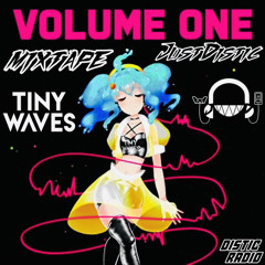 Tiny Waves Vol 1 Mixtape