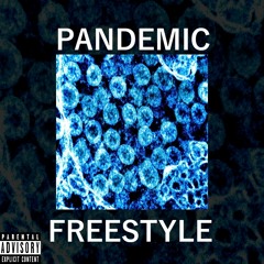 Pandemic Freestyle (Prod. JusClide)