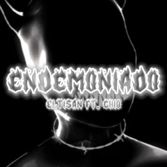 ENDEMONIADO - elTisan ft. Ghio