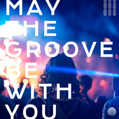 009 May the Groove be With You | From Bahidorá to EDC Mexico