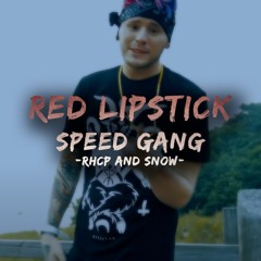 SPEED GANG - RED LIPSTICK (Ash Pearson Remix)