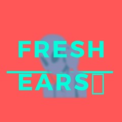 Fresh Ears x Rarenorm Underground