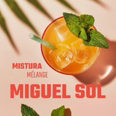 Mistura - Miguel Sol