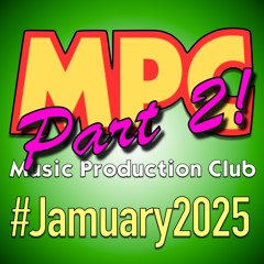 MPC #Jamuary 2025 Part 2!