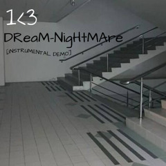 Dream - Nightmare [ISTRUMENTAL DEMO}