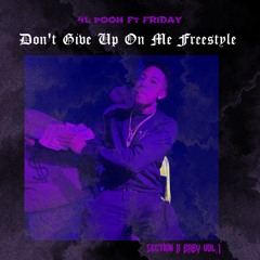 4L Pooh ft FRIDAY Don't Give Up On Me FREESTYLE