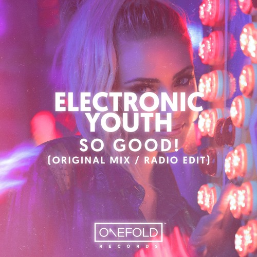 So Good! | Electronic Youth | Out Now | Extended Mix