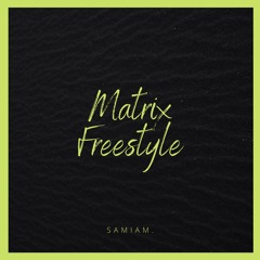 Matrix Freestyle (Prod. TYOBeatz)