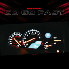 GO GO FAST