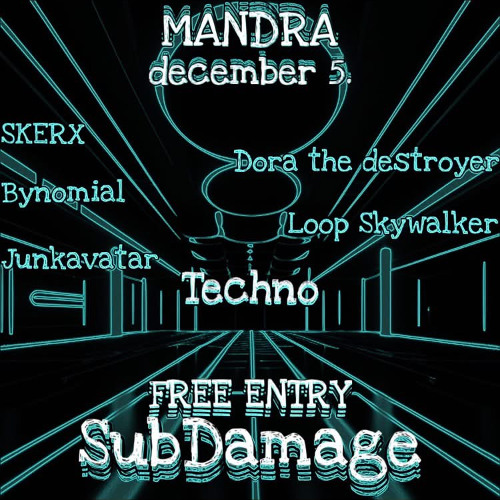 Stream SubDamage vol.1 live@Mandra, Pécs, 2025.12.05 by Loop Skywalker ...