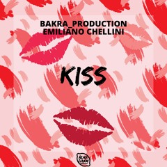 Bakra_Production & Emiliano Chellini - Kiss