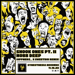 Mobb Deep - Shook Ones Pt. II (OffMedz_ X Sweetboi Remix) [SYNESTHESIA RECORDS]